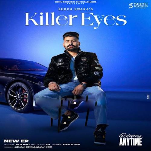 Killer Eyes Sukkh Swara Mp3 Song Free Download