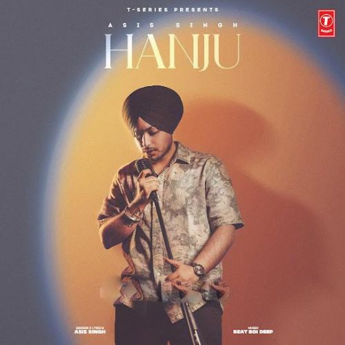 Hanju Asis Singh Mp3 Song Free Download