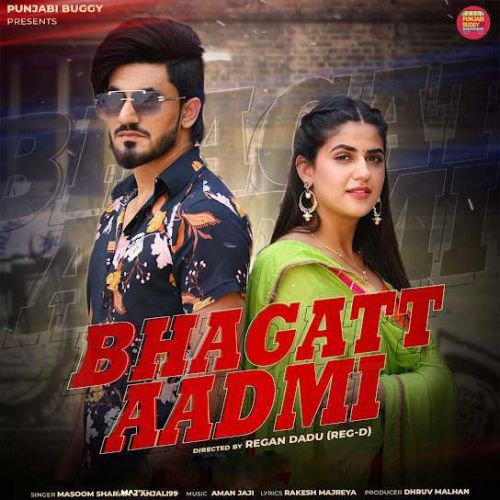 Bhagatt Aadmi Masoom Sharma, Anjali99 Mp3 Song Free Download
