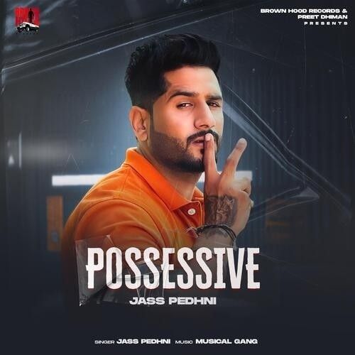 Possessive Jass Pedhni Mp3 Song Free Download