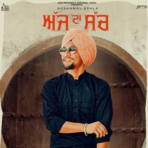 Ajj Da Such Gurkamal Behla Mp3 Song Free Download