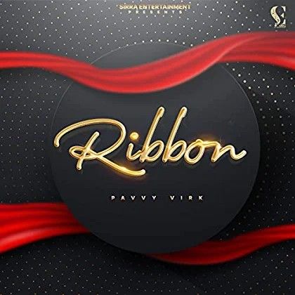 Ribbon Pavvy Virk Mp3 Song Free Download