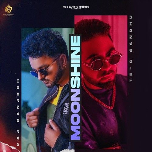 Moonshine Te-G Sandhu, Raj Ranjodh Mp3 Song Free Download