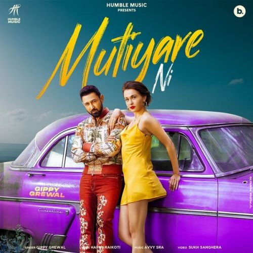 Mutiyare Ni Gippy Grewal Mp3 Song Free Download