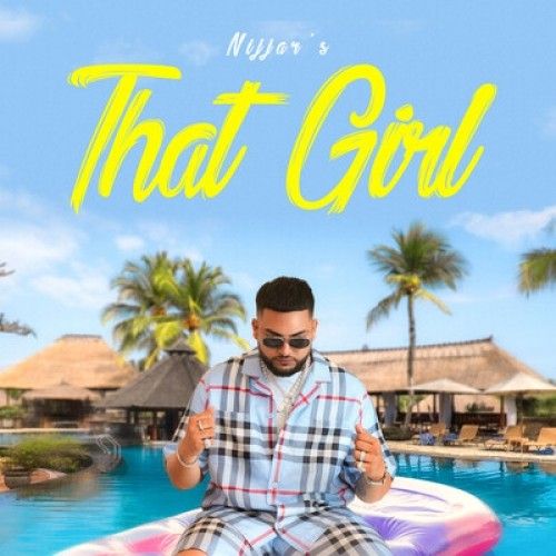 That Girl Nijjar Mp3 Song Free Download