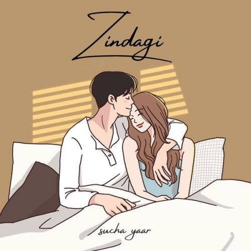 Zindagi Sucha Yaar Mp3 Song Free Download