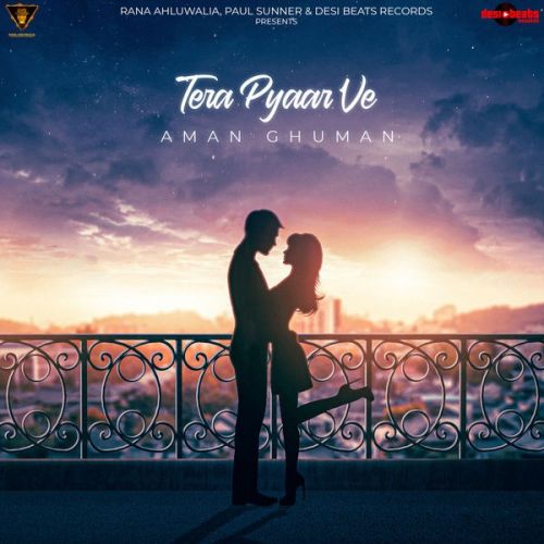 Tera Pyaar Ve Aman Ghuman Mp3 Song Free Download