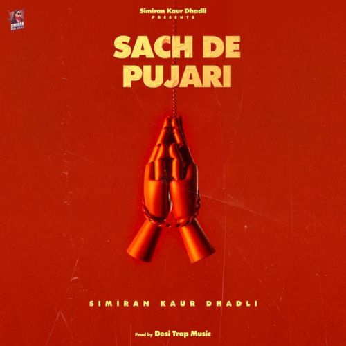 Sach De Pujari Simiran Kaur Dhadli Mp3 Song Free Download