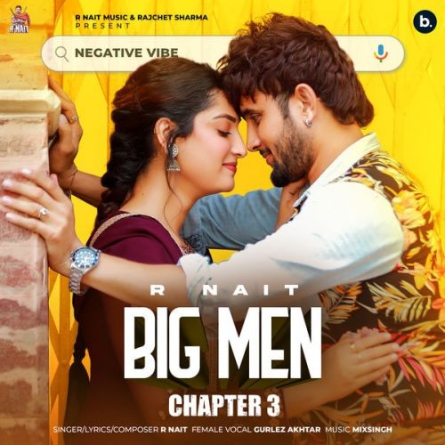 Big Men (Chapter 3) R Nait, Gurlez Akhtar Mp3 Song Free Download