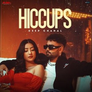 Hiccups Deep Chahal Mp3 Song Free Download