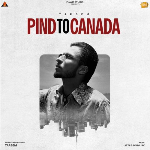 Pind To Canada Tarsem Mp3 Song Free Download