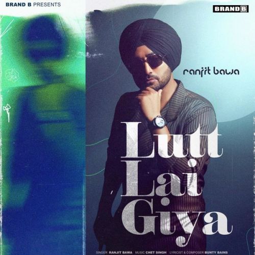 Lutt Lai Giya Ranjit Bawa Mp3 Song Free Download