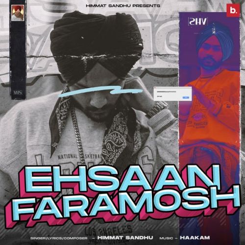 Ehsaan Faramosh Himmat Sandhu Mp3 Song Free Download