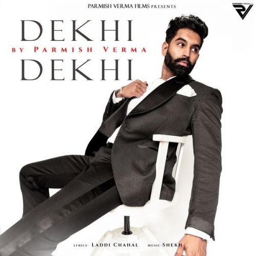 Dekhi Dekhi Parmish Verma Mp3 Song Free Download