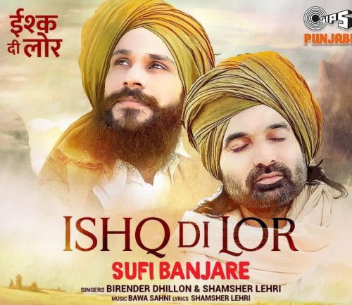 Ishq Di Lor Baba Sahni, Sufi Banjare Mp3 Song Free Download