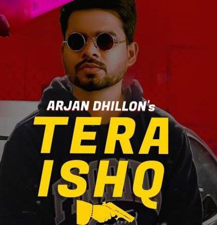 Tera Ishq Arjan Dhillon Mp3 Song Free Download