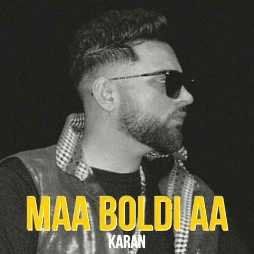 Maa Boldi Aa Karan Aujla Mp3 Song Free Download