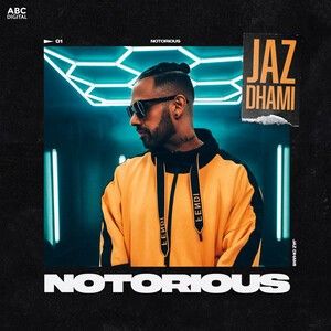 Notorious Jaz Dhami Mp3 Song Free Download