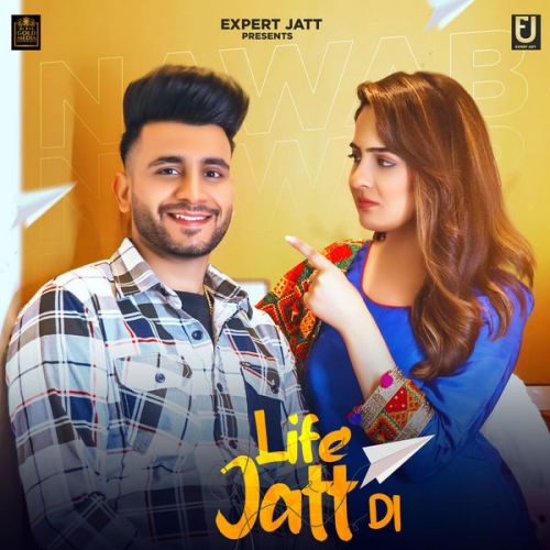 Life Jatt Di Nawab, Navianaa Mp3 Song Free Download
