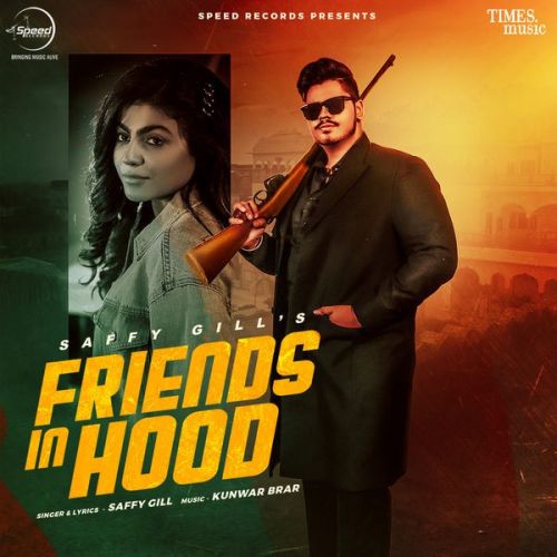 Friends In Hood Saffy Gill Mp3 Song Free Download