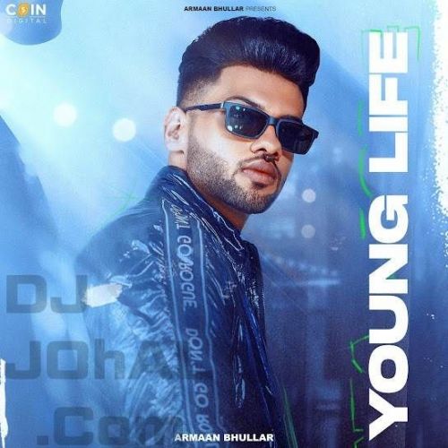 Young Life Armaan Bhullar Mp3 Song Free Download