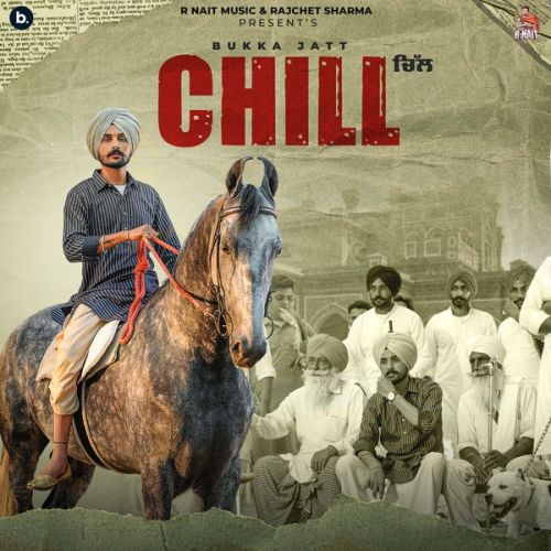 Chill Bukka Jatt Mp3 Song Free Download