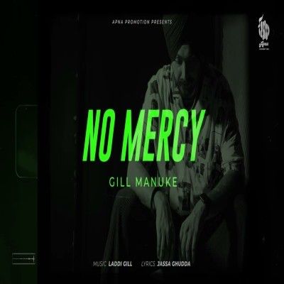 No Mercy Gill Manuke Mp3 Song Free Download