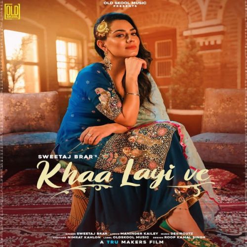 Khaa Layi Ve Sweetaj Brar Mp3 Song Free Download