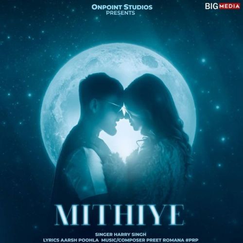 Mithiye Harry Singh Mp3 Song Free Download