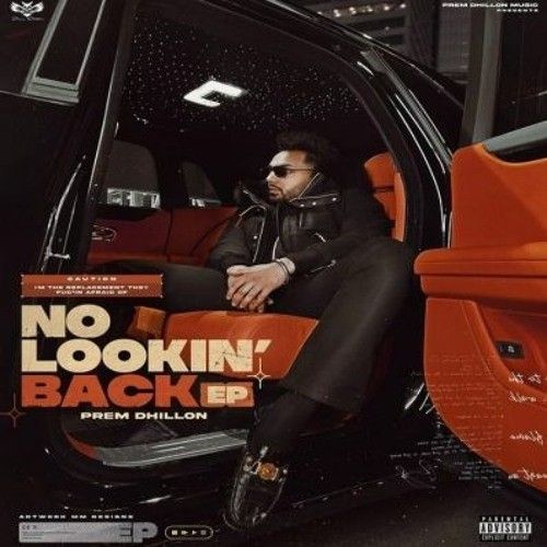 No Lookin Back - EP Prem Dhillon full album mp3 songs download