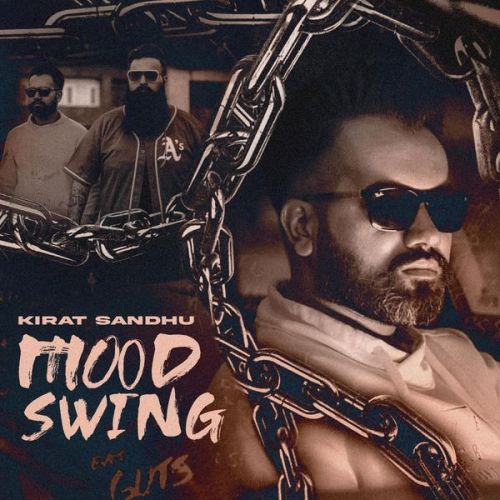 Mood Swing Kirat Sandhu Mp3 Song Free Download