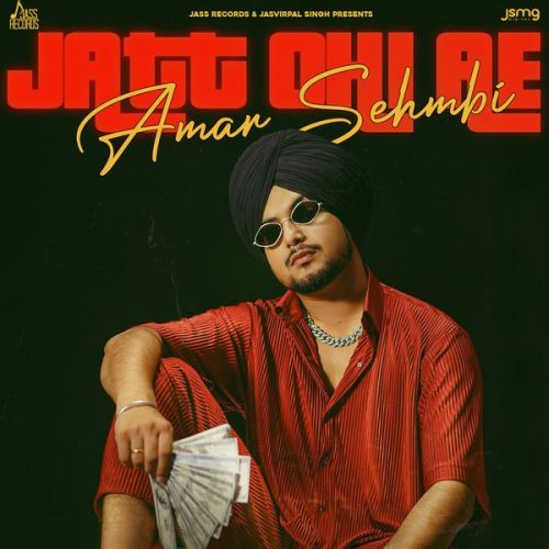 Jatt Ohi Ae Amar Sehmbi Mp3 Song Free Download