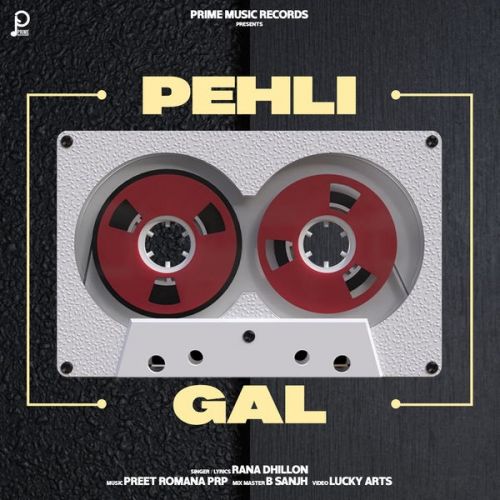 Pehli Gal Rana Dhillon Mp3 Song Free Download