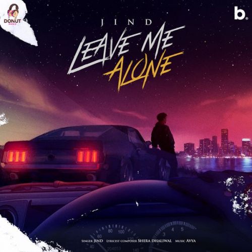 Leave Me Alone Jind Mp3 Song Free Download