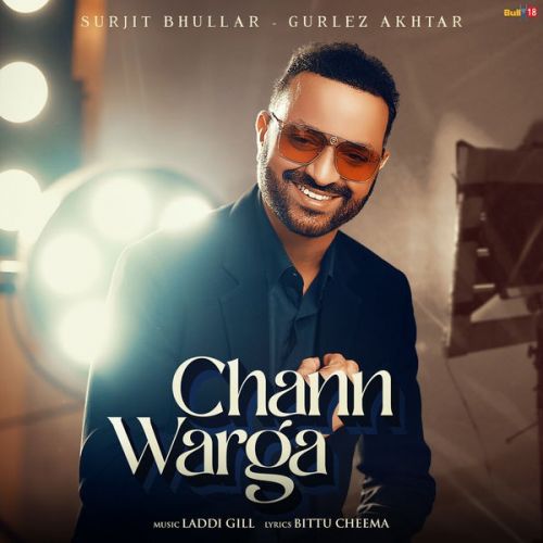 Chann Warga Surjit Bhullar Mp3 Song Free Download