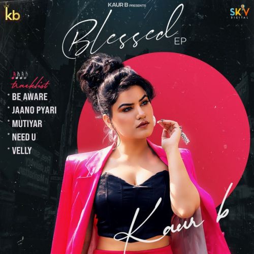 Blessed - EP Kaur B full album mp3 songs download