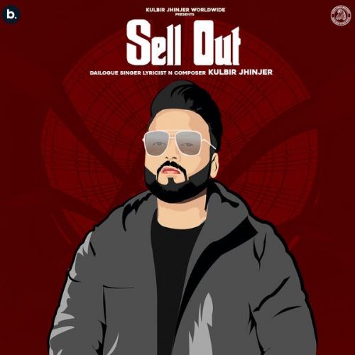 Sell Out Kulbir Jhinjer Mp3 Song Free Download