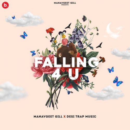 Falling 4 U Manavgeet Gill Mp3 Song Free Download