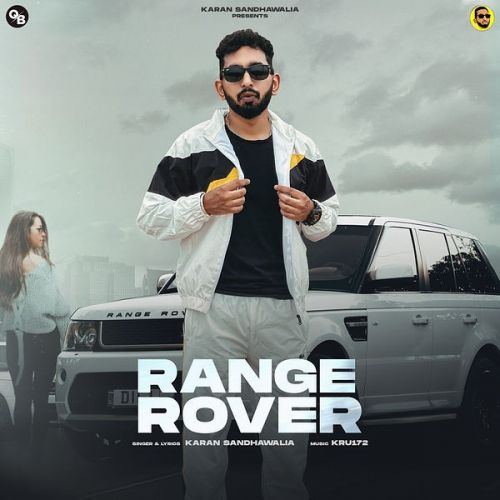 Range Rover Karan Sandhawalia Mp3 Song Free Download