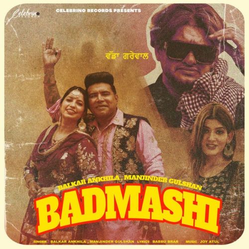 Badmashi Balkar Ankhila, Manjinder Gulshan Mp3 Song Free Download