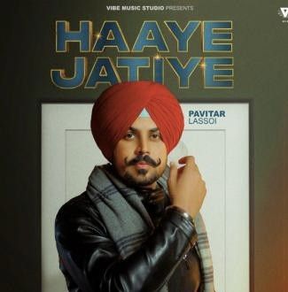 Haaye Jatiye Pavitar Lassoi Mp3 Song Free Download