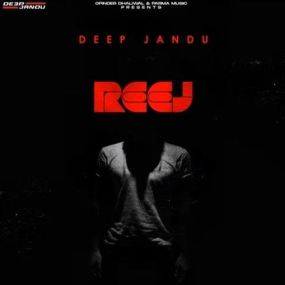 Reej Deep Jandu Mp3 Song Free Download