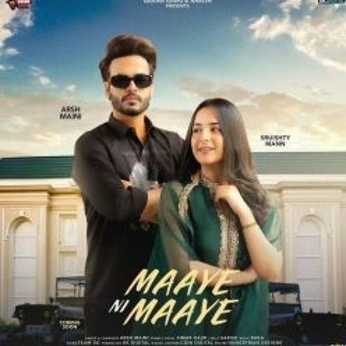 Maaye Ni Maaye Arsh Maini, Simar Kaur Mp3 Song Free Download