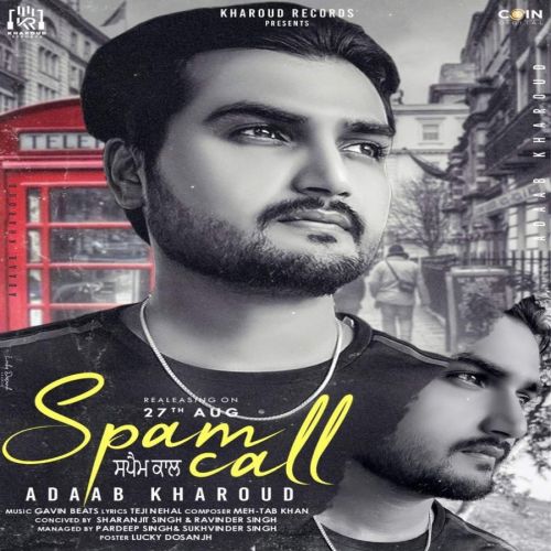 Spam Call Adaab Kharoud Mp3 Song Free Download