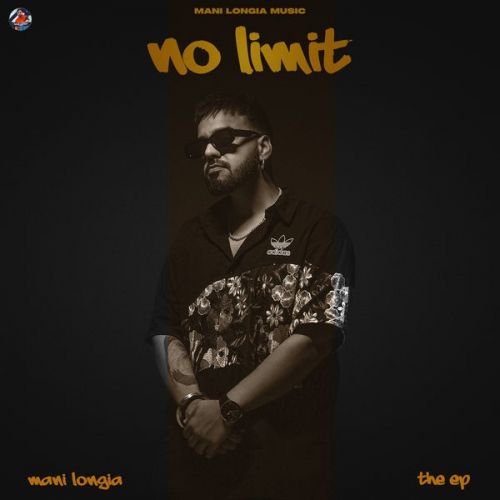 No Limit - EP Mani Longia full album mp3 songs download