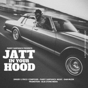 Jatt In Your Hood Parry Sarpanch Mp3 Song Free Download