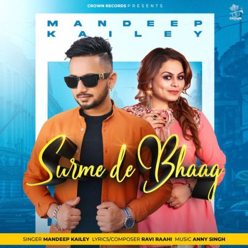 Surme De Bhaag Mandeep Kailey Mp3 Song Free Download