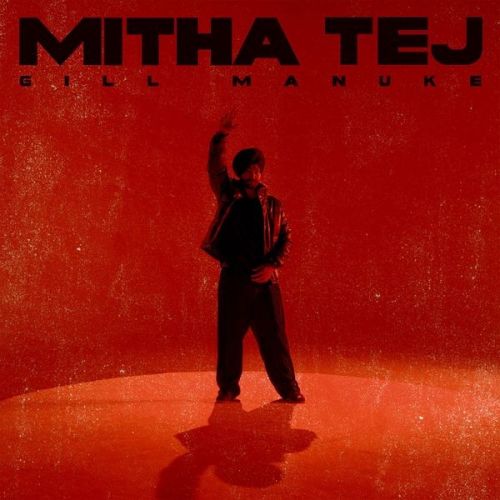 Mitha Tej Gill Manuke Mp3 Song Free Download