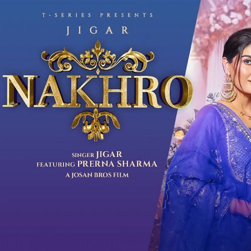 Nakhro Jigar Mp3 Song Free Download