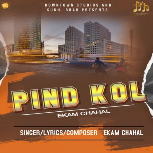 Pind Kol Ekam Chahal Mp3 Song Free Download